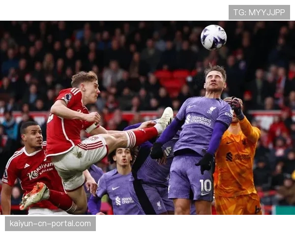 利物浦补时绝杀诺丁汉森林 麦卡利斯特第九十七分钟建功